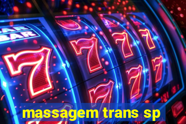 massagem trans sp